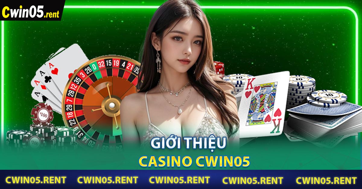 Giới thiệu Casino CWIN05